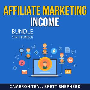 Affiliate Marketing Income Bundle, 2 in 1 Bundle Online Money With Affiliate Marketing and Essential Guide to Affiliat