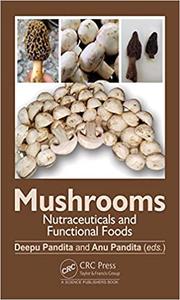 Mushrooms Nutraceuticals and Functional Foods