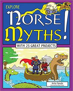 Explore Norse Myths! With 25 Great Projects