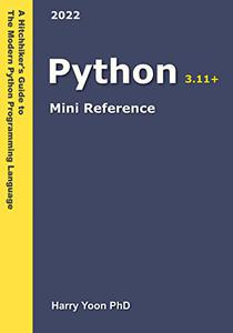 Python Mini Reference A Hitchhiker's Guide to the Modern Programming Languages, #3