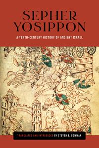 Sepher Yosippon A Tenth-Century History of Ancient Israel (Raphael Patai Series in Jewish Folklore and Anthropology)