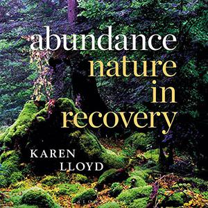 Abundance Nature in Recovery [Audiobook]