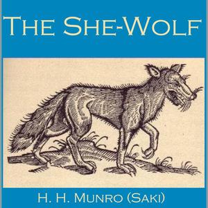 The She-Wolf by Hector Hugh Munro