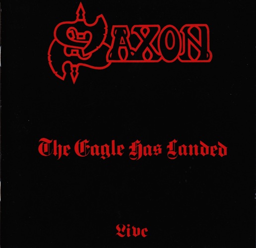 Saxon - The Eagle Has Landed - Live 1982 [Remastered 2006]  (Lossless)