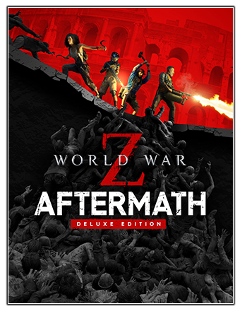 World War Z: Aftermath - Deluxe Edition [v 20231208 + DLCs] (2021) PC | RePack от Chovka