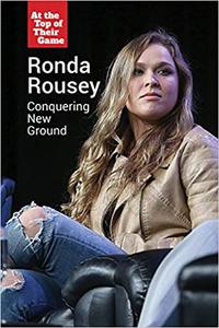 Ronda Rousey Conquering New Ground