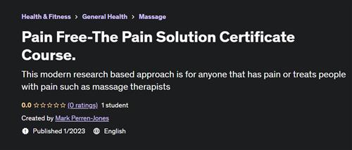 Pain Free-The Pain Solution Certificate Course