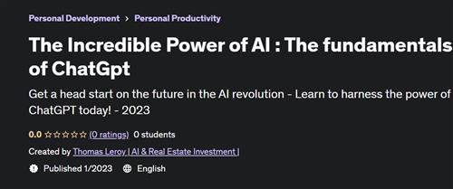 The Incredible Power of AI  The fundamentals of ChatGpt