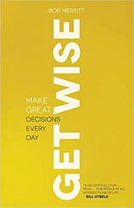 Get Wise Make Great Decisions Every Day