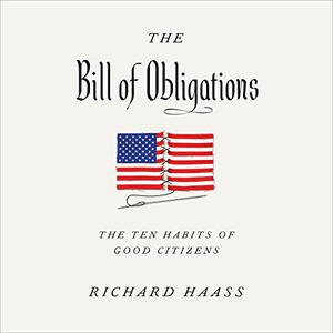 The Bill of Obligations The Ten Habits of Good Citizens [Audiobook]