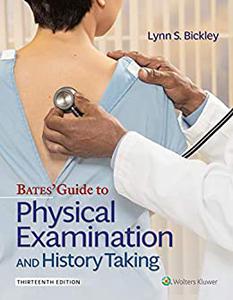 Bates' Guide To Physical Examination and History Taking (13th Edition)