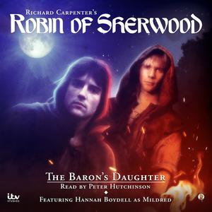 Robin of Sherwood - The Baron's Daughter by Jennifer Ash