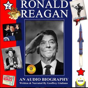 Ronald Reagan; An Audio Biography #2 by Geoffrey Giuliano