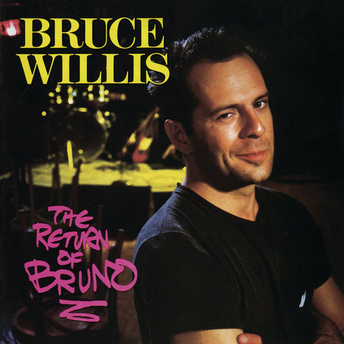 Bruce Willis - The Return Of Bruno (1987, Lossless)