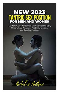 NEW 2023 TANTRIC SEX POSITION FOR MEN AND WOMEN