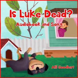 Is Luke Dead by Alli Goodhart