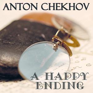 A Happy Ending by Anton Chekhov