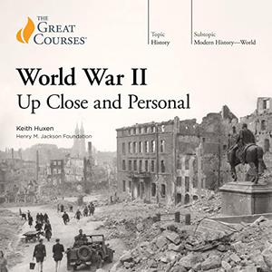 World War II Up Close and Personal [Audiobook]