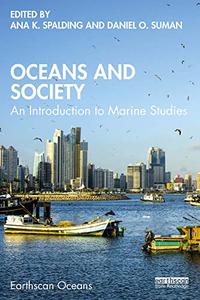 Oceans and Society An Introduction to Marine Studies (Earthscan Oceans)