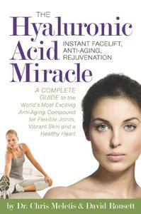 The Hyaluronic Acid Miracle Instant Facelift, Anti-Aging, Rejuvenation