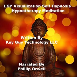 Esp Visualization Self Hypnosis Hypnotherapy Meditation by Key Guy Technology LLC
