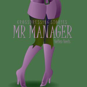 Mr Manager by Hellen Heels
