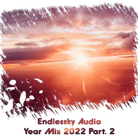 Endlessky Audio Year Mix 2022 Part. 2 (2023)