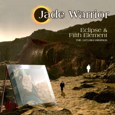Jade Warrior - Eclipse & Fifth Element: The 1973 Recordings (2023 Remaster) (2023)