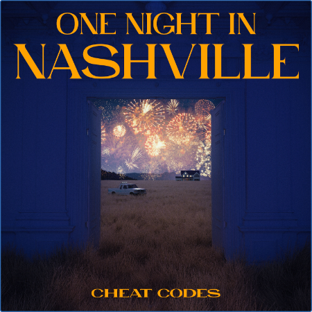 Cheat Codes - One Night in Nashville (2023)