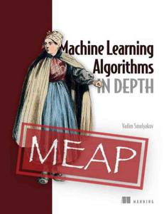 Machine Learning Algorithms in Depth (MEAP V03)