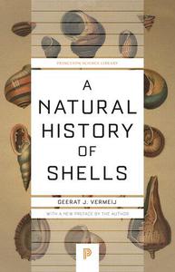 Natural History of Shells, A 124 (Princeton Science Library, 124)