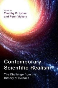 Contemporary Scientific Realism The Challenge from the History of Science