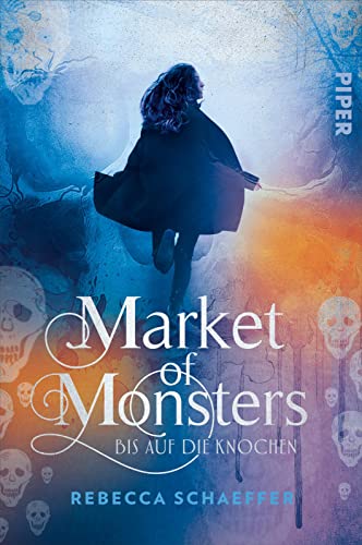 Cover: Schaeffer, Rebecca  -  Market of Monsters 1  -  Bis auf die Knochen
