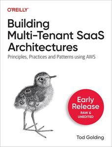 Building Multi-Tenant SaaS Architectures (First Early Release)