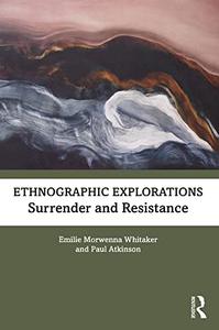 Ethnographic Explorations Surrender and Resistance