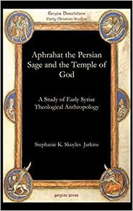 Aphrahat the Persian Sage and the Temple of God