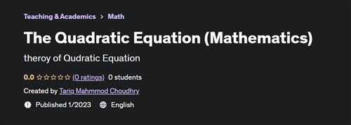 The Quadratic Equation (Mathematics)
