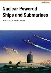 Nuclear Powered Ships and Submarines