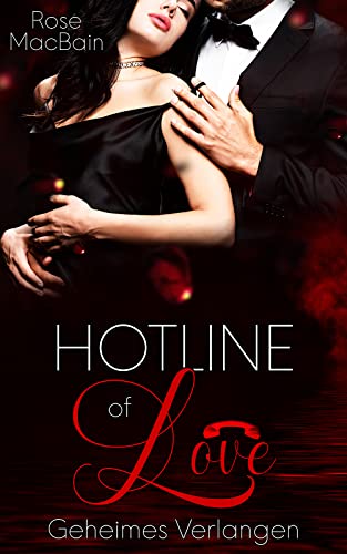 Rose MacBain  -  Hotline of Love: Geheimes Verlangen