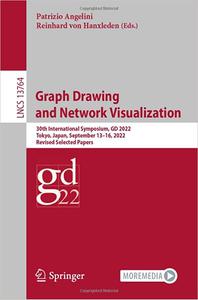 Graph Drawing and Network Visualization 30th International Symposium, GD 2022, Tokyo, Japan, September 13-16, 2022, Rev