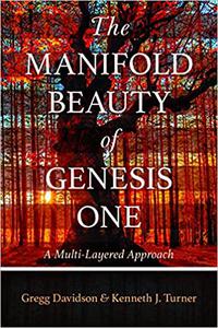 The Manifold Beauty of Genesis One A Multi-Layered Approach