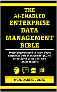 The AI-Enabled Enterprise Data Management Bible