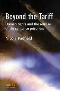 Beyond the Tariff Human Rights and the Release of Life Sentence Prisoners