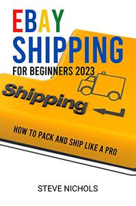 Ebay Shipping for Beginners 2023 How to Pack and Ship Like a Pro