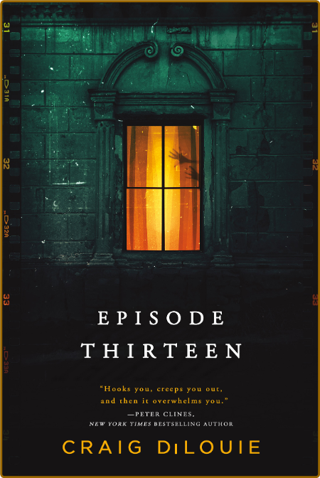 Episode Thirteen by Craig DiLouie  A3b0f1282bbffef6b43484ee79db6a56