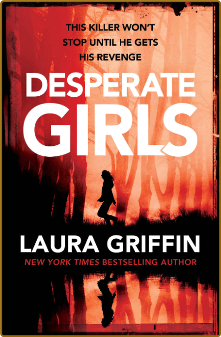 Desperate Girls by Laura Griffin  26c94f52c89d3c9850c07b6c9821a15d