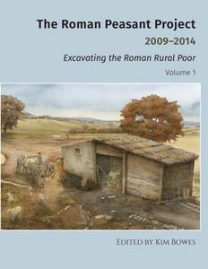 The Roman Peasant Project 2009-2014 Excavating the Roman Rural Poor