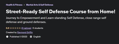 Street-Ready Self Defense Course from Home!