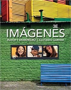 Imágenes An Introduction to Spanish Language and Cultures