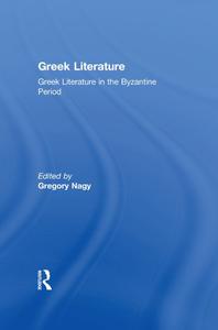 Greek Literature in the Byzantine Period Greek Literature